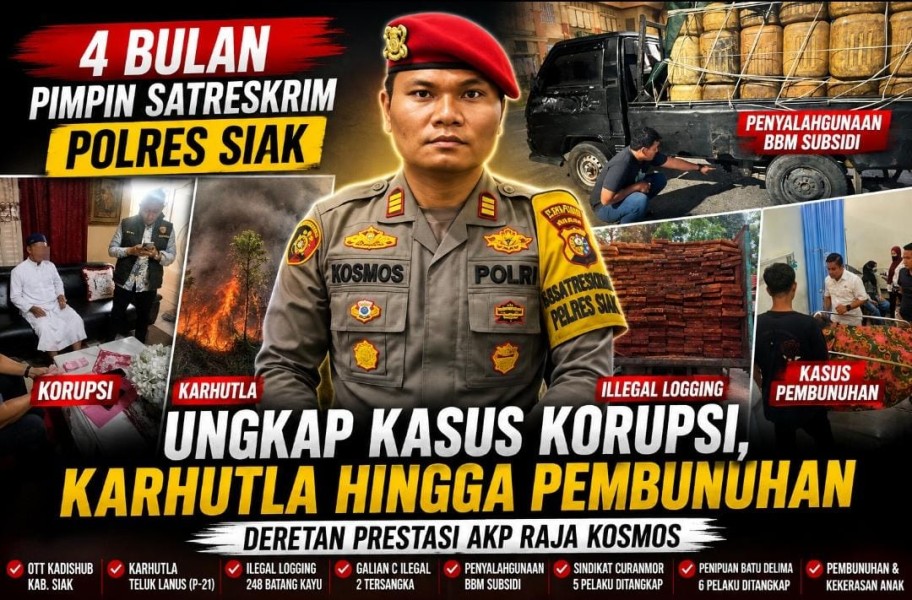 Empat Bulan Pimpin Satreskrim Polres Siak, AKP Raja Kosmos Ungkap Kasus Korupsi, Karhutla hingga Pembunuhan